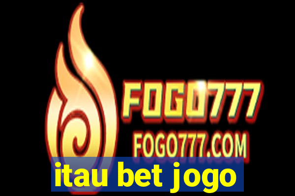 itau bet jogo